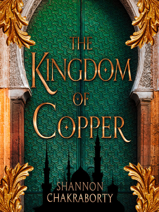 Title details for The Kingdom of Copper by Shannon Chakraborty - Available